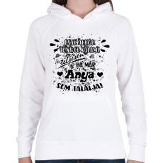 PRINTFASHION Csak akkor tűnik el valami teljesen, ha már anya sem találja - Női kapucnis pulóver - Fehér