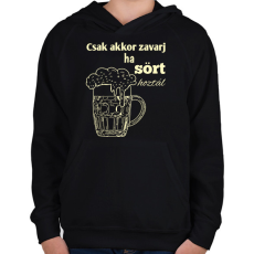 PRINTFASHION Csak akkor zavarj ha sört hoztál - Gyerek kapucnis pulóver - Fekete