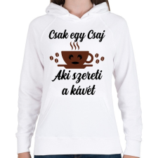 PRINTFASHION Csak egy csaj aki szereti a kávét - Női kapucnis pulóver - Fehér női pulóver, kardigán