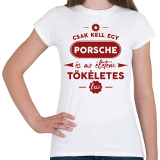 PRINTFASHION Csak kell egy Porsche - Női póló - Fehér