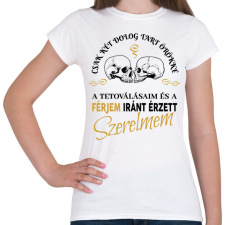 PRINTFASHION Csak két dolog tart örökké - Férj - Női póló - Fehér női póló