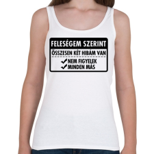 PRINTFASHION Csak két hibám van... - Női atléta - Fehér női trikó