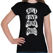 PRINTFASHION Csak még 5 perc - Gamer - Női póló - Fekete női póló