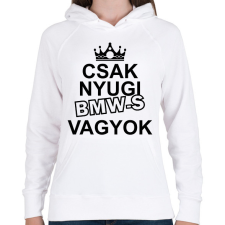 PRINTFASHION Csak nyugi BMW-s vagyok - Női kapucnis pulóver - Fehér női pulóver, kardigán