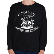 PRINTFASHION Csináld azt, amitől jót érzel! - Gyerek pulóver - Fekete