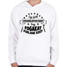 PRINTFASHION Csodálatos nap - Fogorvos - Gyerek kapucnis pulóver - Fehér