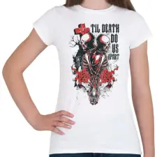 PRINTFASHION Csontvázak - Amíg a halál el nem választ - Női póló - Fehér női póló