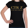 PRINTFASHION CTR+Z is my best friend - Női póló - Fekete