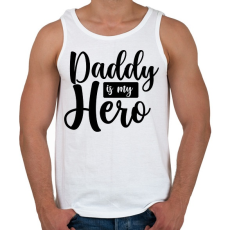 PRINTFASHION Daddy is my hero - Férfi atléta - Fehér