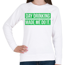PRINTFASHION Day drink made me do it - Női pulóver - Fehér női pulóver, kardigán