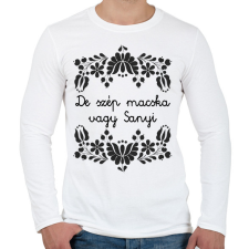 PRINTFASHION De szép macska vagy Sanyi - Férfi hosszú ujjú póló - Fehér férfi póló