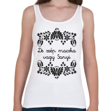 PRINTFASHION De szép macska vagy Sanyi - Női atléta - Fehér női trikó