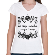 PRINTFASHION De szép macska vagy Sanyi - Női V-nyakú póló - Fehér női póló