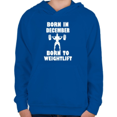 PRINTFASHION decemberben születve - súlyemelésre születve - Gyerek kapucnis pulóver - Királykék
