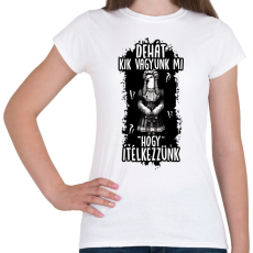 PRINTFASHION Dehát kik vagyunk mi hogy ítélkezzünk?! - Női póló - Fehér