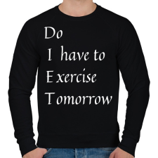 PRINTFASHION DIET - Do I have to Exercise Tomorrow - Férfi pulóver - Fekete férfi pulóver, kardigán