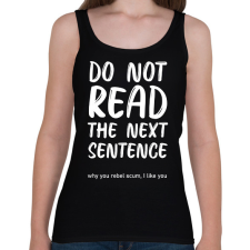 PRINTFASHION Do not read the next sentence - fehér - Női atléta - Fekete női trikó