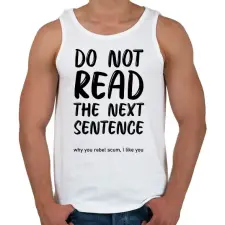PRINTFASHION Do not read the next sentence  - Férfi atléta - Fehér atléta, trikó