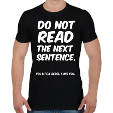 PRINTFASHION Do not read the next sentence - Férfi póló - Fekete férfi póló