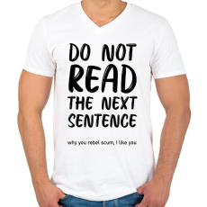 PRINTFASHION Do not read the next sentence  - Férfi V-nyakú póló - Fehér