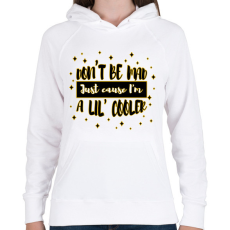 PRINTFASHION Don't be mad - Női kapucnis pulóver - Fehér