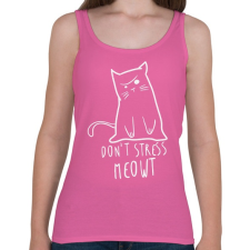 PRINTFASHION Don't stress - Női atléta - Rózsaszín női trikó