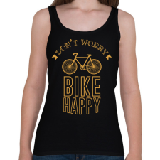 PRINTFASHION Don't worry - Bike happy - Női atléta - Fekete női trikó