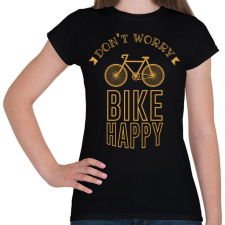PRINTFASHION Don't worry - Bike happy - Női póló - Fekete női póló