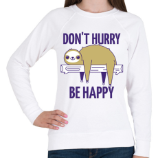 PRINTFASHION DONT HURRY BE HAPPY - Női pulóver - Fehér