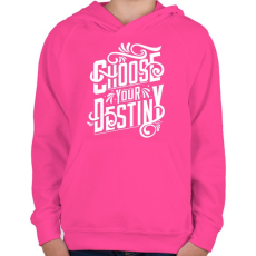PRINTFASHION Dönts a sorsodról! - Gyerek kapucnis pulóver - Fukszia