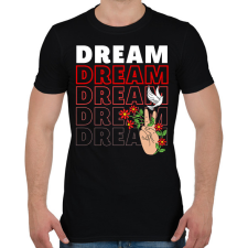 PRINTFASHION Dream felirat - Férfi póló - Fekete férfi póló