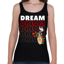 PRINTFASHION Dream felirat - Női atléta - Fekete női trikó