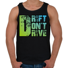 PRINTFASHION Drift don't drive - Férfi atléta - Fekete atléta, trikó