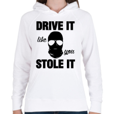 PRINTFASHION Drive it, like you stole it! - Női kapucnis pulóver - Fehér női pulóver, kardigán