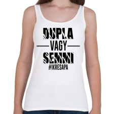 PRINTFASHION Dupla vagy semmi - #ikresapa - Női atléta - Fehér női trikó