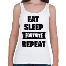 PRINTFASHION Eat-Sleep-Fortnite-Repeat - Női atléta - Fehér női trikó