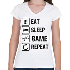 PRINTFASHION Eat, Sleep, Game, Repeat - Női V-nyakú póló - Fehér női póló