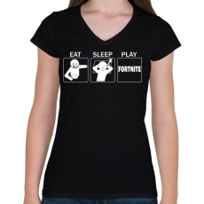 PRINTFASHION Eat, Sleep, Play Fortnite - Női V-nyakú póló - Fekete