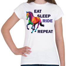 PRINTFASHION Eat sleep RIDE repeat - Női póló - Fehér női póló