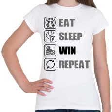 PRINTFASHION Eat, sleep, win, repeat - Női póló - Fehér
