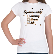 PRINTFASHION Egoizmus szintje - Női póló - Fehér női póló