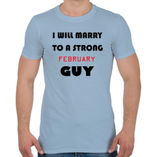 PRINTFASHION Egy erős februári pasihoz fogok hozzá menni - Férfi póló - Világoskék