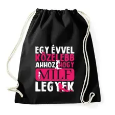 PRINTFASHION Egy évvel közelebb - Sportzsák, Tornazsák - Fekete tornazsák