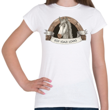 PRINTFASHION Egy igazi lovas - Női póló - Fehér női póló