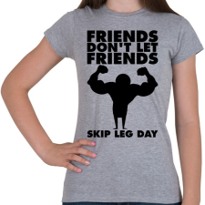 PRINTFASHION Egy jó barát sosem hagyja! - Női póló - Sport szürke női póló