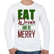 PRINTFASHION Egyél igyál és légy boldog - Férfi hosszú ujjú póló - Fehér női póló