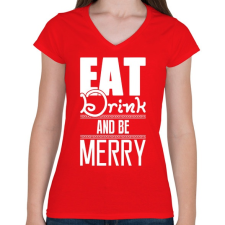 PRINTFASHION Egyél igyál és légy boldog - Női V-nyakú póló - Piros női póló