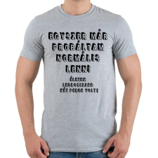 PRINTFASHION Egyszer már próbáltam normális lenni... - Férfi póló - Sport szürke férfi póló