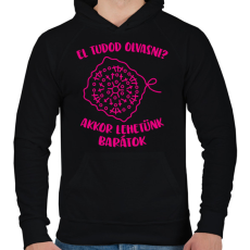 PRINTFASHION El tudod olvasni? Akkor lehetünk barátok - Férfi kapucnis pulóver - Fekete