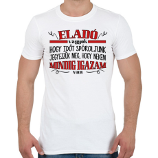 PRINTFASHION Eladó vagyok - Igazam van - Férfi póló - Fehér